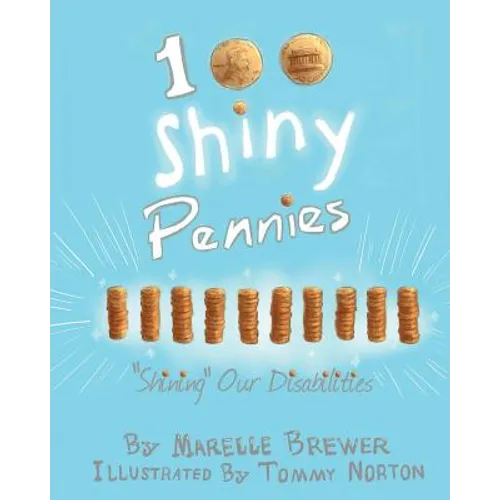 100 Shiny Pennies: Shining Our Disabilities - Paperback