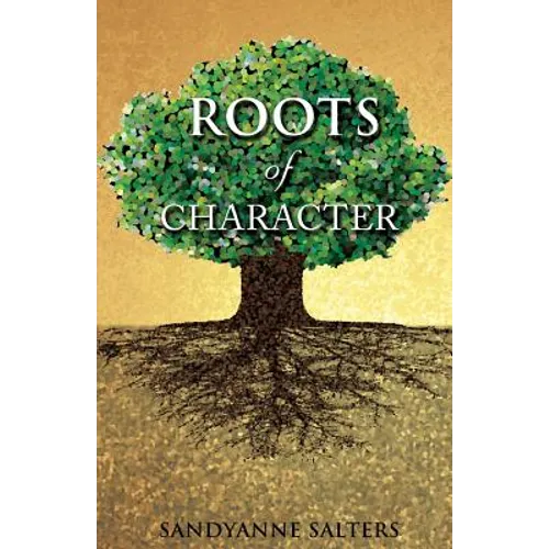 Roots of Character - Paperback