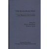 The Iran-Iraq War: New Weapons, Old Conflicts - Hardcover