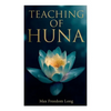 Teaching of Huna: The Secret Science Behind Miracles & Self-Suggestion - Paperback