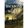 Backbone of the World: A Personal Account of the American Rocky Mountain Fur Trade, 1822-1824 - Paperback