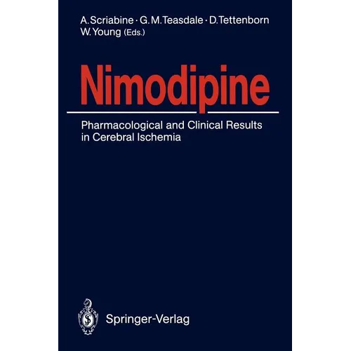 Nimodipine: Pharmacological and Clinical Results in Cerebral Ischemia - Paperback