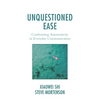 Unquestioned Ease: Confronting Automaticity in Everyday Communication - Paperback