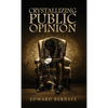Crystallizing Public Opinion - Hardcover