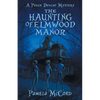 The Haunting of Elmwood Manor: A Pekin Dewlap Mystery - Paperback