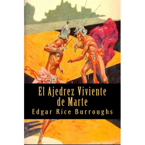 El Ajedrez Viviente de Marte - Paperback