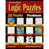Activity Book: Logic Puzzles for Adults & Seniors: 500 Medium Puzzles (Sudoku - Fillomino - Straights - Futoshiki - Binary - Slitherlink - Sudoku X - - Paperback
