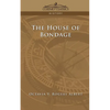 The House of Bondage - Paperback