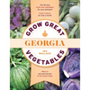 Grow Great Vegetables in Georgia - Paperback