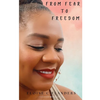From Fear to Freedom - Paperback