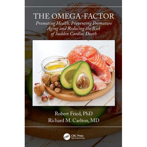 The Omega-Factor: Promoting Health, Preventing Premature Aging and Reducing the Risk of Sudden Cardiac Death - Paperback