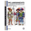 The Landsknechts: German militiamen from late XV and XVI century - Paperback