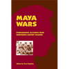 Maya Wars: Ethnographic Accounts from Nineteenth-Century Yucatan - Hardcover