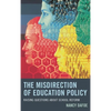 Misdirection of Education Policy: Raising Questions about School Reform - Paperback
