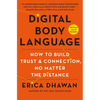 Digital Body Language: How to Build Trust and Connection, No Matter the Distance - Hardcover