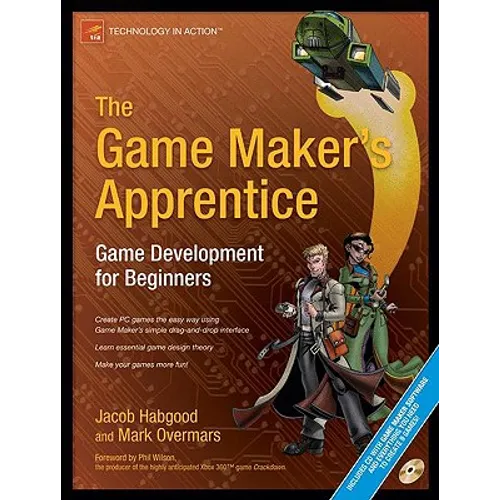 The Game Maker's Apprentice: Game Development for Beginners [With CDROM] - Paperback