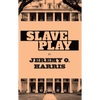 Slave Play - Paperback