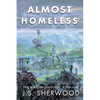 Almost Homeless - Paperback