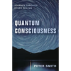 Quantum Consciousness: Journey Through Other Realms - Paperback