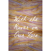 With the River on Our Face - Paperback