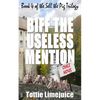 Biff the Useless Mention: Book 4 of the Sell the Pig trilogy - Paperback