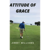 Attitude of Grace - Hardcover