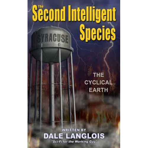 The Second Intelligent Species: The Cyclical Earth - Paperback