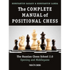 The Complete Manual of Positional Chess: The Russian Chess School 2.0 - Opening and Middlegame - Paperback