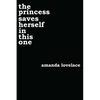 The Princess Saves Herself in This One: Volume 1 - Paperback