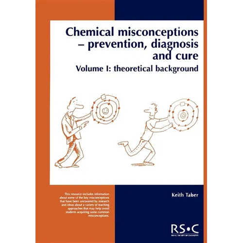Chemical Misconceptions: Prevention, Diagnosis and Cure: Theoretical Background, Volume 1 - Paperback