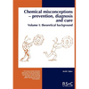Chemical Misconceptions: Prevention, Diagnosis and Cure: Theoretical Background, Volume 1 - Paperback