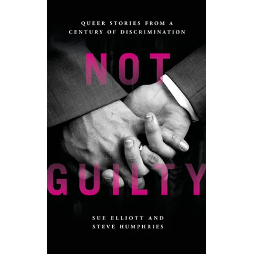 Not Guilty: Queer Stories from a Century of Discrimination - Paperback