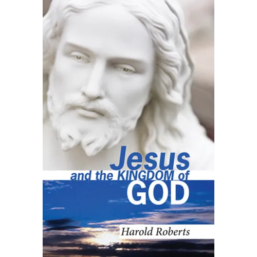 Jesus and the Kingdom of God - Paperback