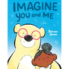 Imagine You and Me - Hardcover
