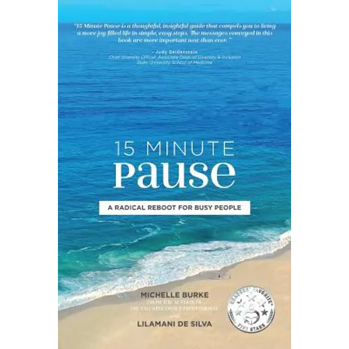 15 Minute Pause: A Radical Reboot for Busy People - Paperback