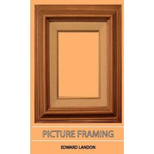 Picture Framing - Hardcover