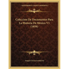Coleccion De Documentos Para La Historia De Mexico V1 (1858) - Paperback