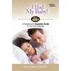 I Had My Baby!: A Pediatrician's Essential Guide to the First 6 Months - Paperback