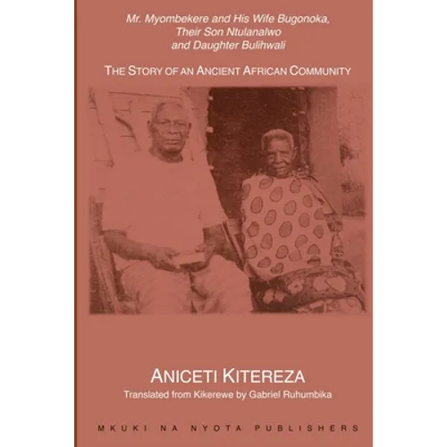 Mr. Myombekere and his Wife Bugonoka, Their Son Ntulanalwo and Daughter Bulihwali - Paperback