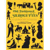 Old-Fashioned Silhouettes - Paperback
