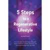 5 Steps to a Regenerative Lifestyle - Paperback