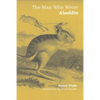 The Man Who Wrote Aladdin: The Life and Times of Hannā Diyāb - Paperback