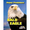 Bald Eagle: (Age 5 - 8) - Paperback