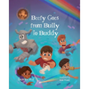 Beefy Goes From Bully To Buddy: Children's Book About Bullying - Paperback