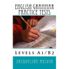 English Grammar Practice Tests: Levels A1/B2 - Paperback