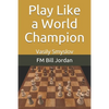Play Like a World Champion: Vasily Smyslov - Paperback