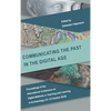 Communicating the Past in the Digital Age: Proceedings of the International Conference on Digital Methods in Teaching and Learning in Archaeology (12- - Hardcover