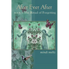 After Ever After: The Ritual of Forgetting: Book One of the After Ever After Trilogy - Paperback