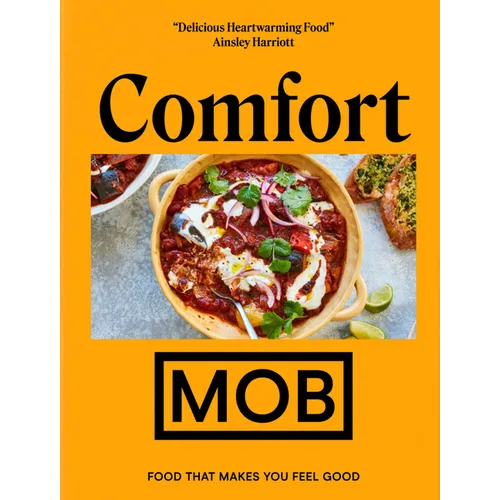 Comfort Mob: Food That Makes You Feel Good - Hardcover