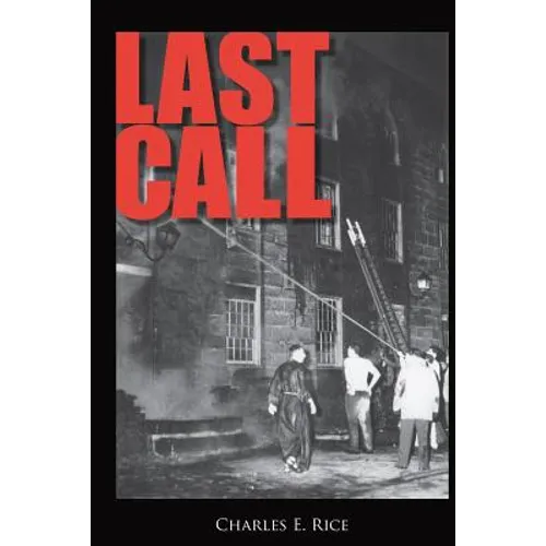 Last Call: Sweat, Tears, and Beers: Thirty Years at the Firehouse - Paperback